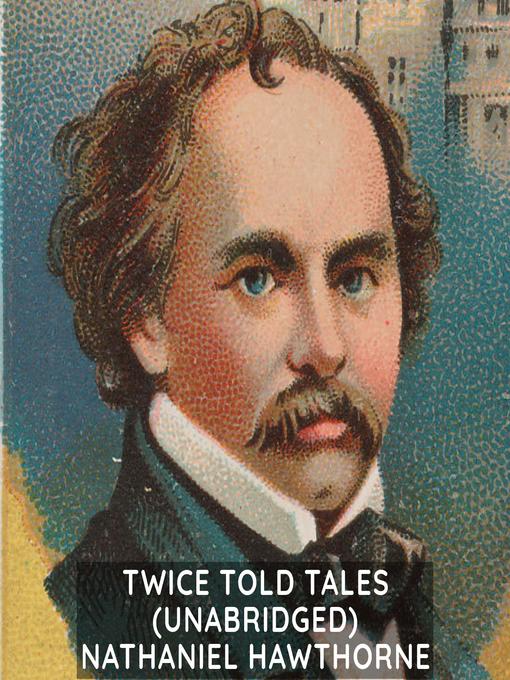 Title details for Twice Told Tales by Nathaniel Hawthorne - Wait list